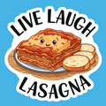 Live Laugh Lasagna Sticker