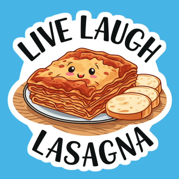 Live Laugh Lasagna Sticker