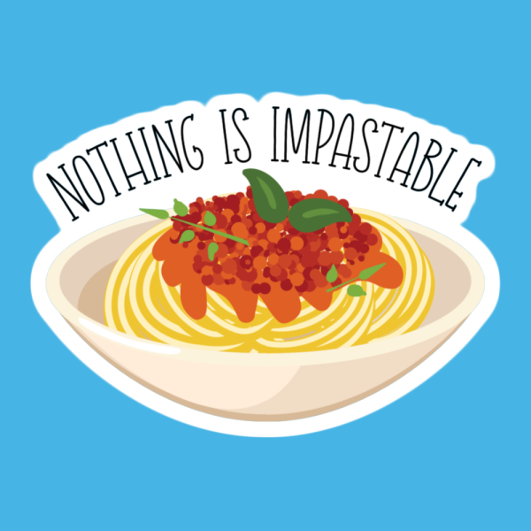 Nothing Is Impastable Spaghetti Pasta Sticker