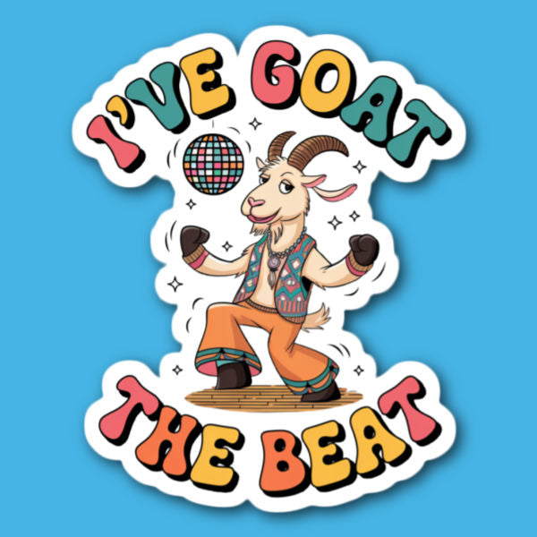 I've Goat The Beat Sticker