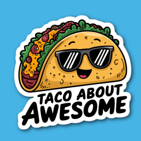 Taco About Awesome Sticker