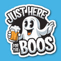 Just Here For The Boos Ghost With Beer Sticker