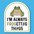 I'm Always Frogetting Things Frog Sticker