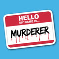 Hello My Name Is Murderer Sticker