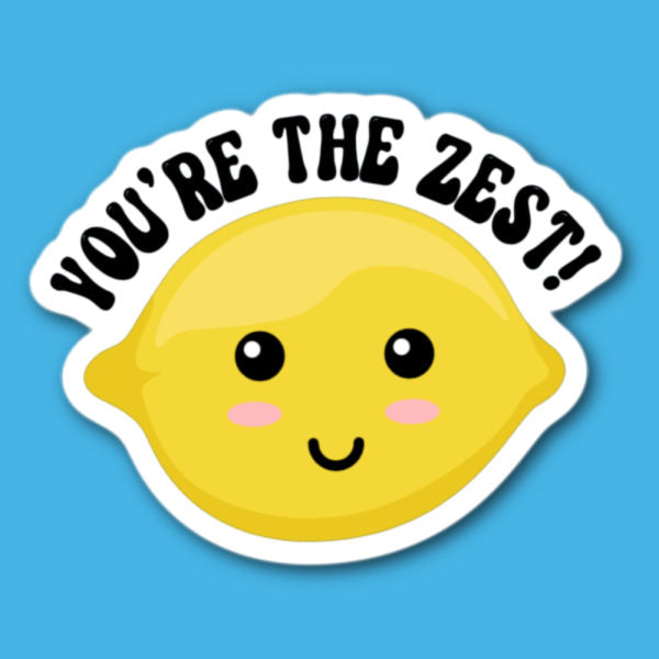 You're The Zest Lemon Sticker