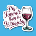 My Favorite Day Is Winesday Wine Glass Sticker