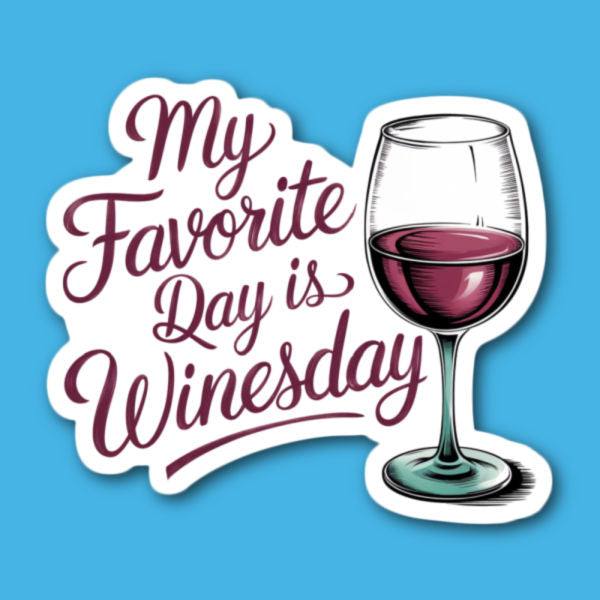 My Favorite Day Is Winesday Wine Glass Sticker