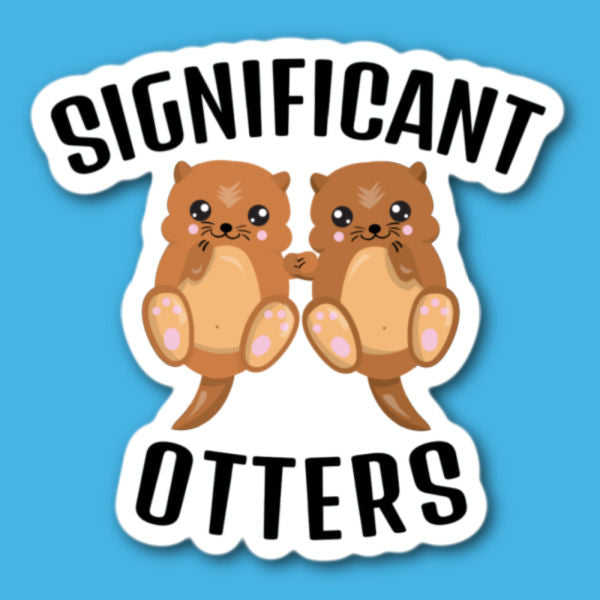 Significant Otters Sticker
