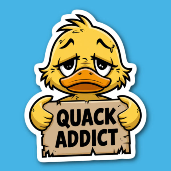 Quack Addict Duck Sticker