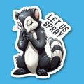 Let Us Spray Skunk Sticker
