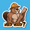 Need Wood? Beaver Sticker