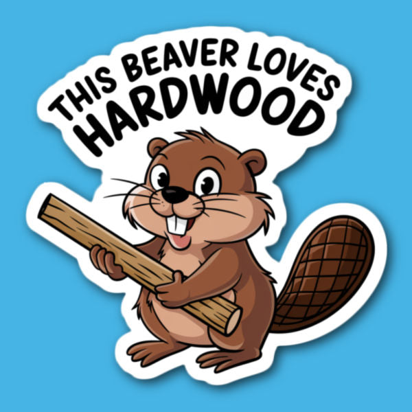 This Beaver Loves Hardwood Sticker