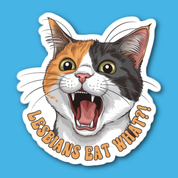 Lesbians Eat What?! Calico Cat Sticker