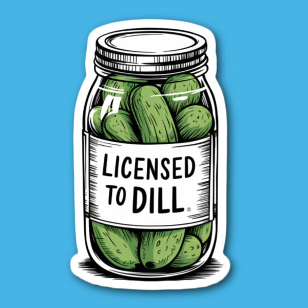 Licensed To Dill Pickle Jar Sticker