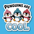 Penguins Are Cool Sticker
