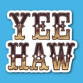 Yee Haw Sticker