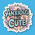 Floral Anxious But Cute Sticker