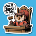 Owl Be The Judge Of That Sticker