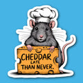 Cheddar Late Than Never Rat Sticker