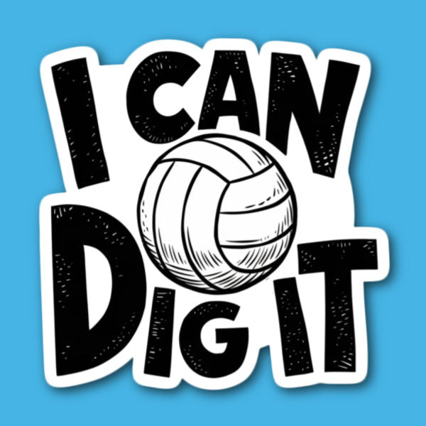 I Can Dig It Volleyball Sticker