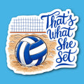 That's What She Set Volleyball Sticker