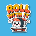 Roll With It Skateboarder Sushi Sticker