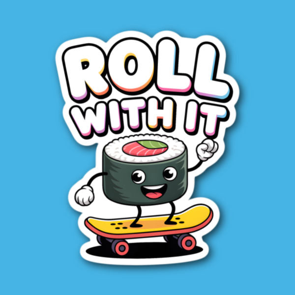 Roll With It Sushi Skateboarding Sticker