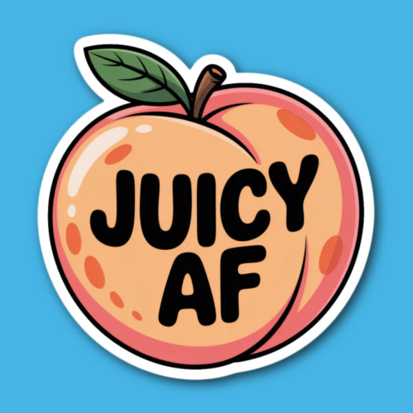 Juicy AF Peach Sticker