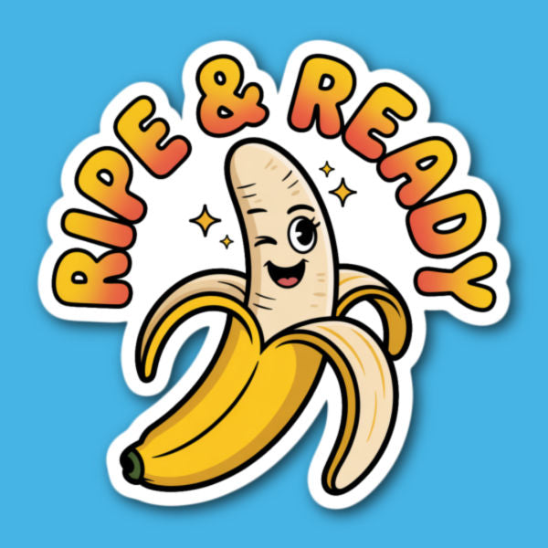 Ripe & Ready Banana Sticker