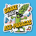 Shake That Ass-Paragas Sticker