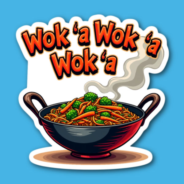Wok'a Wok'a Wok'a Wok Sticker