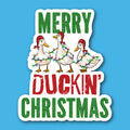 Merry Duckin' Christmas