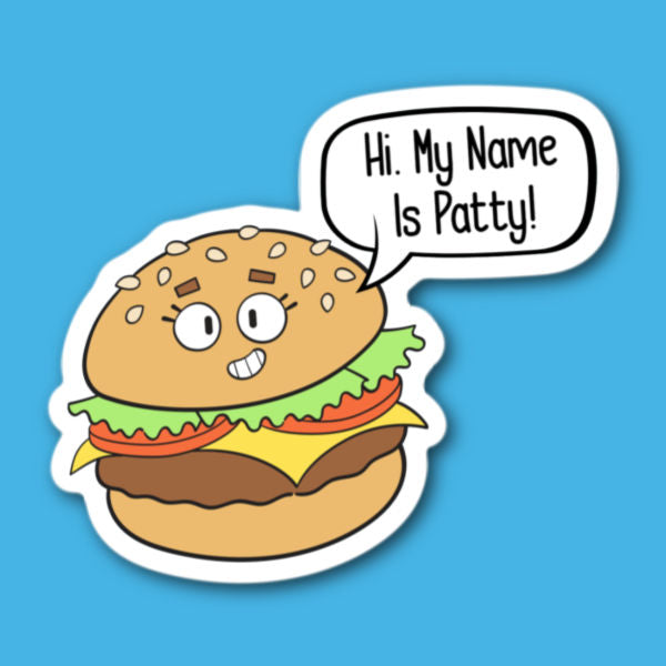 Hi My Name Is Patty Burger Sticker
