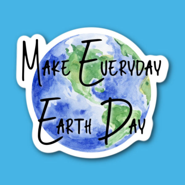 Make Everyday Earth Day Sticker