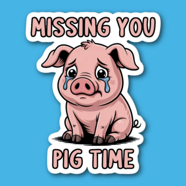 Missing You Pig Time Sticker