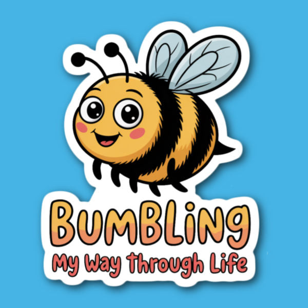 Bumbling My Way Through Life Bee Sticker