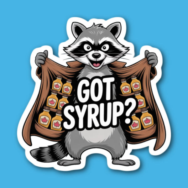 Got Syrup? Racoon Maple Syrup Dealer Sticker