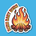 Burn Baby Burn Campfire Sticker