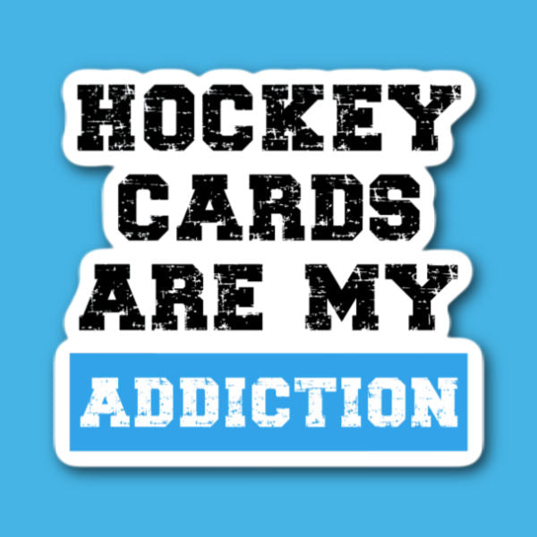 Hockey Cards Are My Addiction Sticker